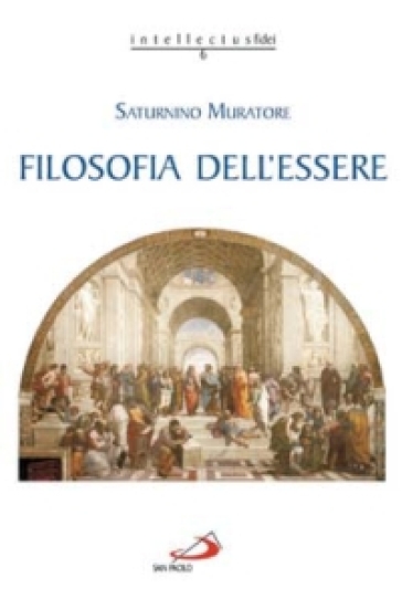 Filosofia dell'essere - Saturnino Muratore