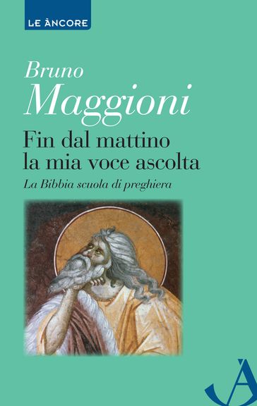 Fin dal mattino la mia voce ascolta - Bruno Maggioni