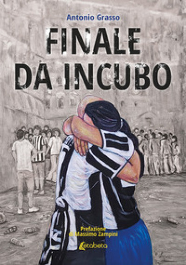 Finale da incubo - Antonio Grasso