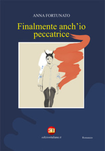 Finalmente anch'io peccatrice - Anna Fortunato