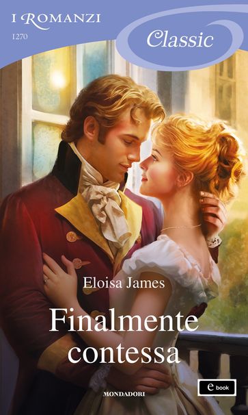 Finalmente contessa (I Romanzi Classic) - Eloisa James