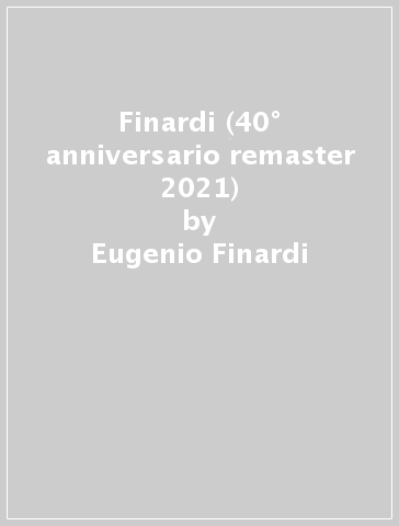 Finardi (40° anniversario remaster 2021) - Eugenio Finardi