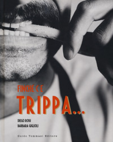 Finché c'è trippa... - Diego Rossi - Barbara Giglioli