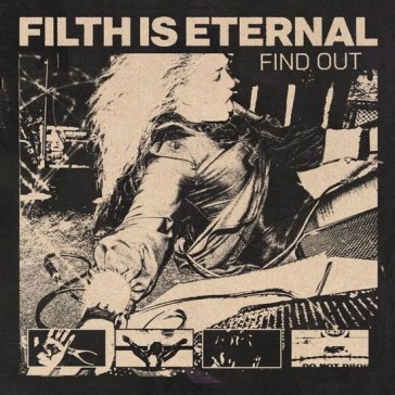 Find out - milky clear vinyl - FILTH IS ETERNAL