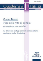 Fine della vita di coppia e tutele economiche. La presenza di figli comuni come criterio ordinante della disciplina