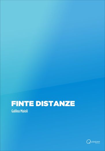 Finte distanze - Galilea Maioli