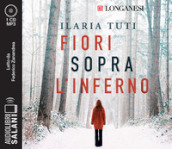 Fiori sopra l inferno letto da Federico Zanandrea. Audiolibro. CD Audio formato MP3