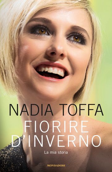 Fiorire d'inverno - Nadia Toffa