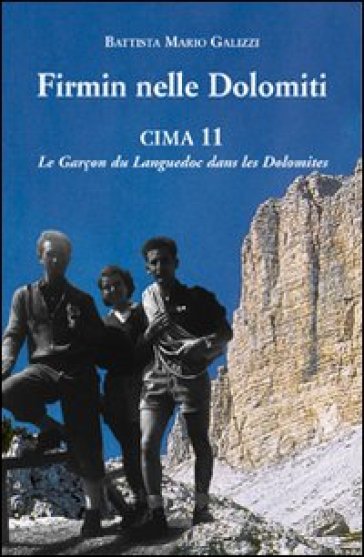 Firmin nelle Dolomiti. Cima 11. Le Garçon du Languedoc dans les Dolomites - Battista M. Galizzi