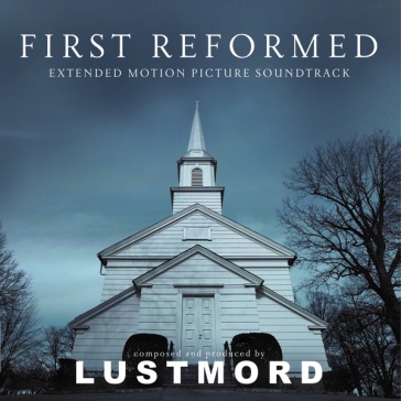 First reformed - Lustmord