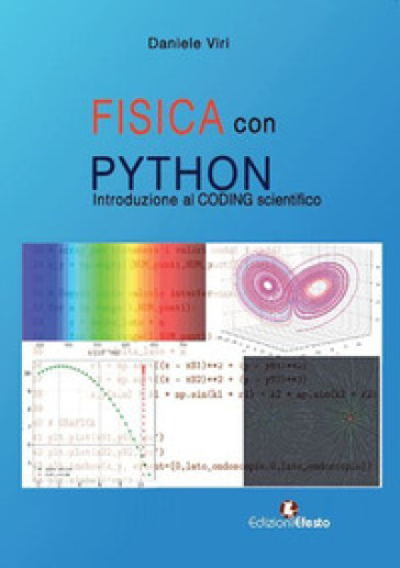 Fisica con Python. Introduzione al coding scientifico - Daniele Viri