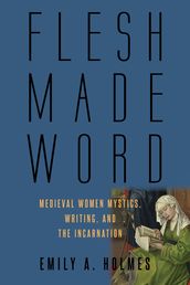 Flesh Made Word