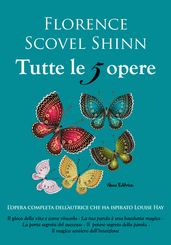 Florence Scovel Shinn, tutte le 5 opere: Il gioco della vita e come giocarlo, La tua parola è una bacchetta magica, La porta segreta del successo, Il potere della parola, Il magico sentiero dell intuizione