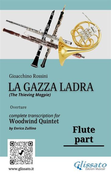 Flute part of "La Gazza Ladra" overture for Woodwind Quintet - Gioacchino Rossini - a cura di Enrico Zullino