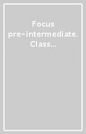 Focus pre-intermediate. Class CDs. Per le Scuole superiori. Con espansione online