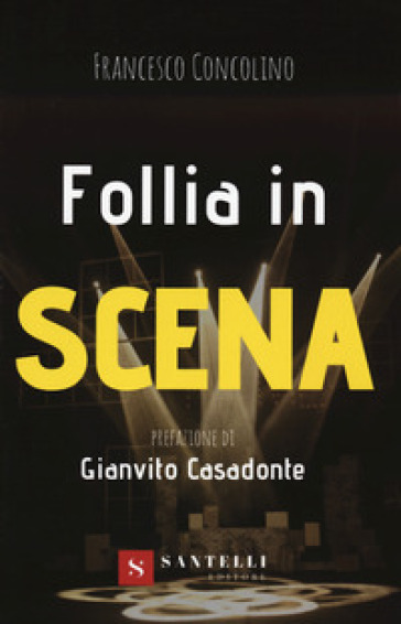 Follia in scena - Francesco Concolino