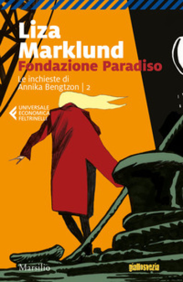 Fondazione Paradiso. Le inchieste di Annika Bengtzon. Vol. 2 - Liza Marklund