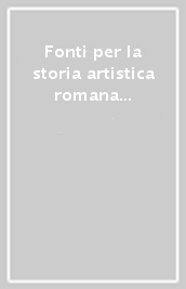 Fonti per la storia artistica romana al tempo di Paolo V