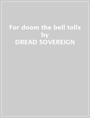 For doom the bell tolls - DREAD SOVEREIGN