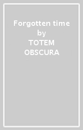 Forgotten time