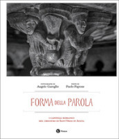 Forma della parola. I capitelli romanici del chiostro di Sant Orso in Aosta. Ediz. italiana e francese