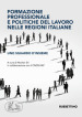 Formazione professionale e politiche del lavoro nelle regioni italiane. Uno sguardo d insieme