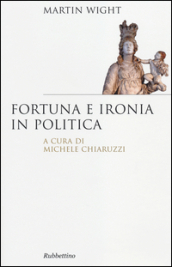 Fortuna e ironia in politica