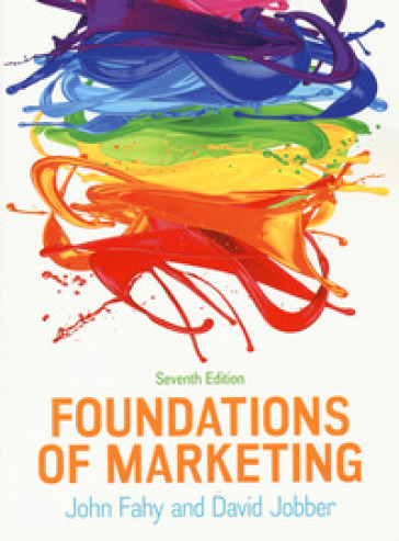 Foundations of marketing. Con Contenuto digitale per download e accesso online - John Fahy - David Jobber