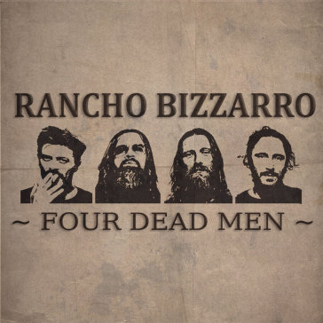 Four dead men - RANCHO BIZZARRO