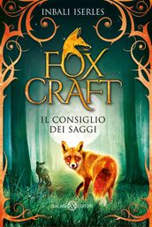 Foxcraft. Il consiglio dei saggi