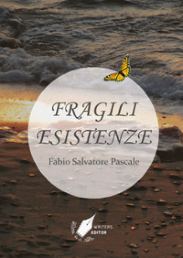 Fragili esistenze - Fabio Salvatore Pascale