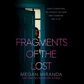 Fragments of the Lost