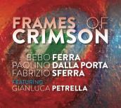 Frames of crimson