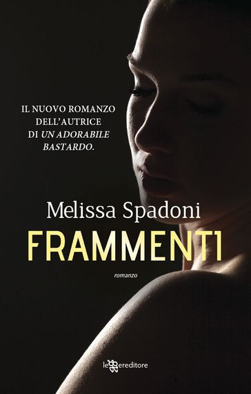 Frammenti - Melissa Spadoni