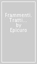 Frammenti. Tratti da Cicerone e Seneca