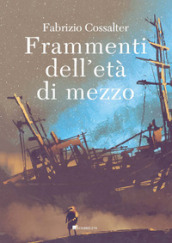 Frammenti dell età di mezzo