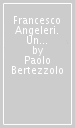 Francesco Angeleri. Un rosminiano veronese (1821-1892)