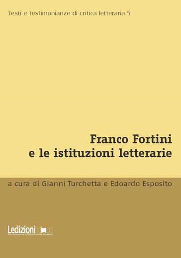 Franco Fortini e le istituzioni letterarie - Collectif