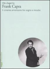 Frank Capra. Il cinema americano tra sogno e incubo