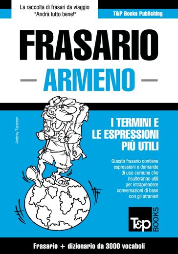 Frasario Italiano-Armeno e vocabolario tematico da 3000 vocaboli - Andrey Taranov