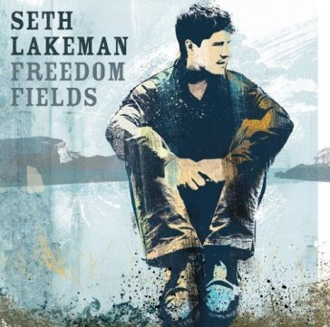 Freedom fields - Seth Lakeman