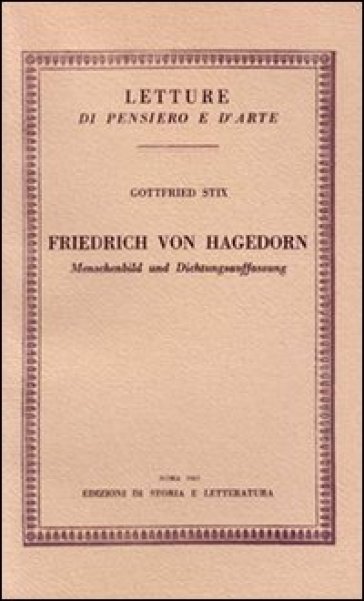 Friedrich von Hagedorn. Menschenbild und Dichtungsauffassung - Gottfried Stix