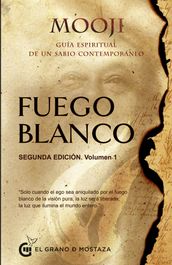 Fuego blanco, segunda edición, volumen I