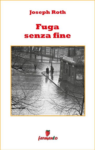 Fuga senza fine - Joseph Roth