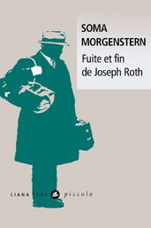 Fuite et fin de Joseph Roth