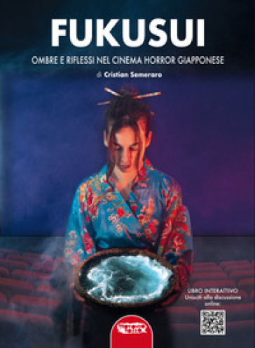 Fukusui. Ombre e riflessi nel cinema horror giapponese - Cristian Semeraro