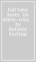 Full time blues. Un diario-cronaca dagli anni  70