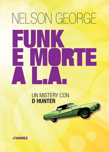 Funk e morte a L.A. - George Nelson