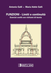 Funzioni. Limiti e continuità. Esercizi svolti con richiami di teoria