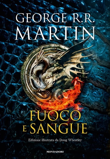 Fuoco e sangue (edizione illustrata) - George R.R. Martin